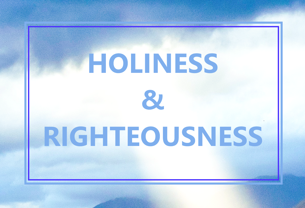 Holiness & Righteousness - Banner Image